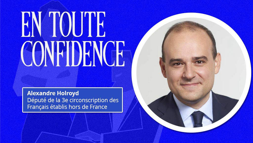 Alexandre Holroyd : « imposer des Français qui habitent hors de France cela n’est pas justifié »