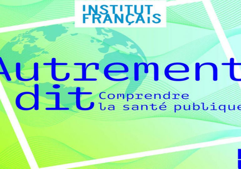 "Autrement dit", le podcast santé des Instituts français.