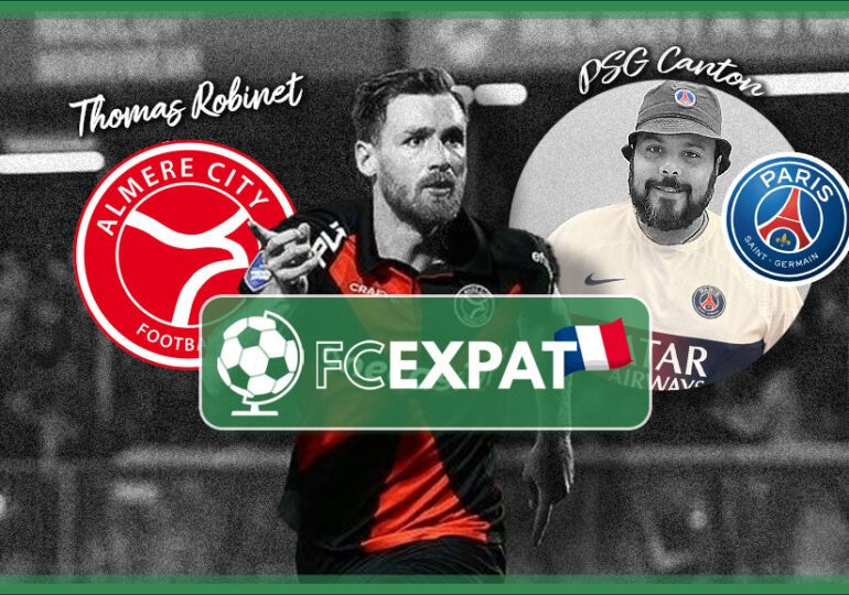 #6 FC Expat Thomas Robinet buteur d’Almere et Sevag Baroudjian du PSG Chine