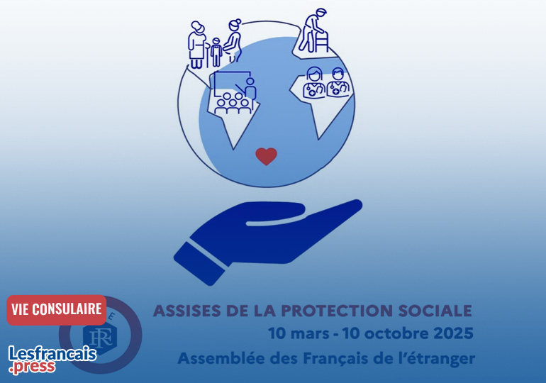 Assises de la protection sociale : Français de l’étranger votre avis compte !