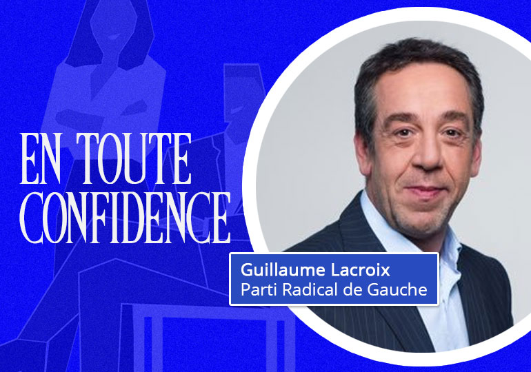 « En toute confidence » : Guillaume Lacroix, PRG, pour une Europe qui protège les Français de l’étranger