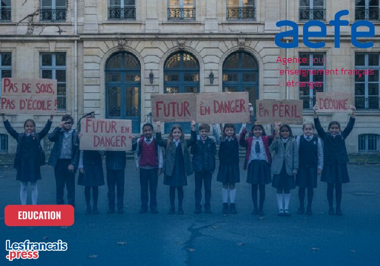 AEFE, entre missions parlementaires et mobilisation des parents d’élèves