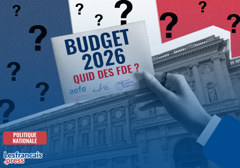 Les mesures du projet du budget 2026 pour les Français de l’étranger