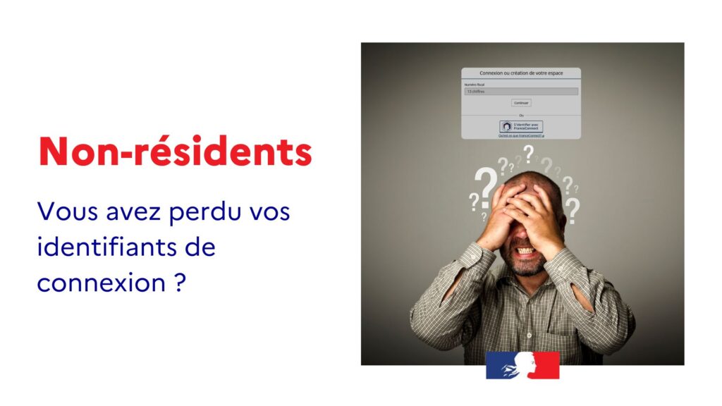 Non-résidents : Vous avez perdu vos identifiants de connexion ?