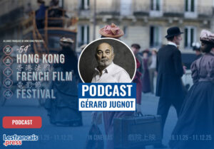 Gérard Jugnot : « À Hong Kong, j’apporte des nouvelles du vieux continent »