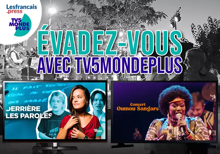 C'est l'heure de s'évader sur TV5MONDEplus